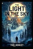 Algopix Similar Product 16 - The Light in the Sky and Other Short