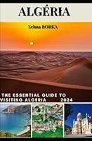 Algopix Similar Product 14 - ALGERIA THE ESSENTIAL GUIDE FOR