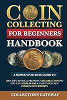 Algopix Similar Product 11 - Coin Collecting for Beginners Handbook