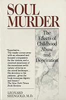 Algopix Similar Product 19 - Soul Murder The Effects of Childhood