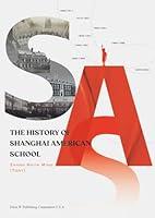 Algopix Similar Product 10 - The History of Shanghai American School