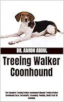 Algopix Similar Product 20 - Treeing Walker Coonhound  The Complete