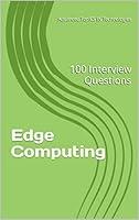 Algopix Similar Product 1 - Edge Computing 100 Interview Questions