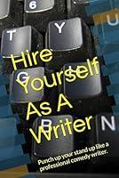 Algopix Similar Product 13 - Hire Yourself As A Writer Punch up