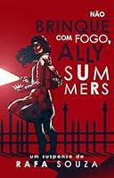 Algopix Similar Product 19 - No brinque com fogo Ally Summers Os