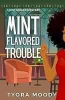 Algopix Similar Product 12 - Mint Flavored Trouble Joss Miller