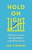 Algopix Similar Product 20 - Hold on Tight A Parents Journey