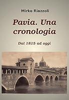 Algopix Similar Product 15 - Cronologia di Pavia Dal 1815 ai giorni