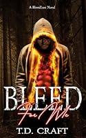 Algopix Similar Product 8 - Bleed For Me: A BloodLust Novel - Book 1