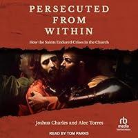 Algopix Similar Product 11 - Persecuted from Within How the Saints