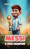 Algopix Similar Product 9 - Messi A True Champion Inspiring