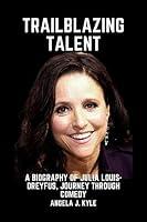 Algopix Similar Product 14 - TRAILBLAZING TALENT A Biography of