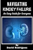 Algopix Similar Product 10 - NAVIGATING KIDNEY FAILURE A