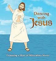 Algopix Similar Product 18 - Dancing with Jesus Featuring a Host of