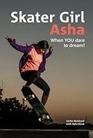 Algopix Similar Product 12 - Skater Girl Asha: When YOU Dare to Dream