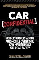 Algopix Similar Product 3 - Car Confidential Insider Secrets About