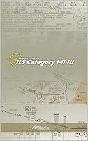 Algopix Similar Product 18 - ILS Category IIIIII Pilot handbook