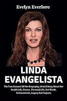 Algopix Similar Product 10 - LINDA EVANGELISTA The True Account Of