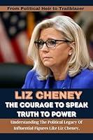 Algopix Similar Product 9 - LIZ CHENEY  The courage to speak truth