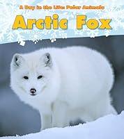 Algopix Similar Product 4 - Arctic Fox A Day in the Life Polar