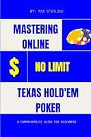 Algopix Similar Product 14 - Mastering Online NoLimit Texas Holdem