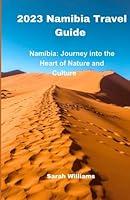 Algopix Similar Product 17 - 2023 Namibia Travel Guide Namibia