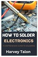 Algopix Similar Product 2 - HOW TO SOLDER ELECTRONICS A