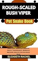 Algopix Similar Product 16 - ROUGHSCALED BUSH VIPER Pet Snake Book