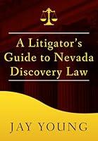 Algopix Similar Product 6 - A Litigators Guide to Nevada Discovery