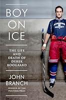 Algopix Similar Product 16 - Boy on Ice The Life and Death of Derek