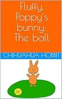 Algopix Similar Product 12 - Fluffy, Poppy´s bunny: The ball