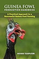 Algopix Similar Product 2 - GUINEA FOWL PRODUCTION HANDBOOK  A