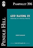 Algopix Similar Product 19 - God Raising Us Parenting as a