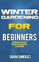 Algopix Similar Product 20 - Winter Gardening For Beginners Learn
