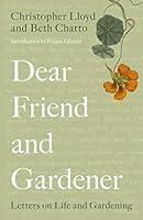 Algopix Similar Product 10 - Dear Friend and Gardener Letters on