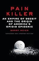 Algopix Similar Product 18 - Pain Killer An Empire of Deceit and