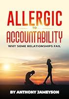 Algopix Similar Product 3 - Allergic To Accountability  Why Some