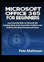 Algopix Similar Product 18 - MICROSOFT OFFICE 365 FOR BEGINNERS