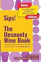Algopix Similar Product 7 - Sips The Unsnooty Wine Book The Easy