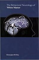 Algopix Similar Product 6 - The Behavioral Neurology of White Matter