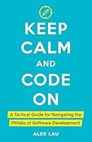 Algopix Similar Product 9 - Keep Calm And Code On A Tactical Guide