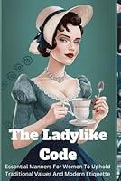 Algopix Similar Product 11 - The Ladylike Code Essential Manners