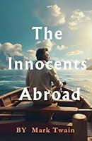 Algopix Similar Product 5 - The Innocents Abroad The Original 1869