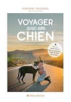 Algopix Similar Product 8 - Voyager avec son chien (French Edition)