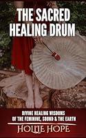 Algopix Similar Product 14 - THE SACRED HEALING DRUM Divine Healing