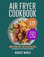 Algopix Similar Product 7 - Air Fryer Cookbook 278 Super and Easy