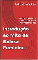 Algopix Similar Product 11 - Introduo ao Mito da Beleza Feminina 