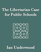 Algopix Similar Product 14 - The Libertarian Case For Public Schools