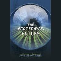Algopix Similar Product 10 - The Ecotechnic Future Envisioning a