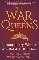 Algopix Similar Product 11 - The War Queens Extraordinary Women Who